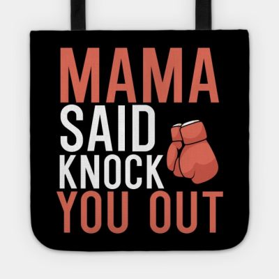 Mama Said Knock Out You Tote Official Boxing Merch