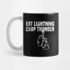 Eat Lightning Crap Thunder Mug Official Boxing Merch