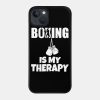 Boxing Is My Therapy Phone Case Official Boxing Merch