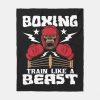 boxing train like a beast kickboxing kickboxer gy fleece blanket r9d68d01050d94f5bb1dea0aafed91f50 zke88 1000 - Boxing Gifts Shop
