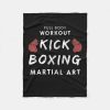 full body workout kickboxing graphic kick boxing d fleece blanket rf3c449c0f8f4434f825b5686679ffc80 zkhkh 1000 - Boxing Gifts Shop
