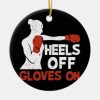 funny kickboxing boxing saying kickboxer heels ceramic ornament ref10534196c94525aacef3bef81a55ba x7s2y 8byvr 307 - Boxing Gifts Shop