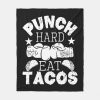 punch hard eat tacos boxing kickboxing kickboxer fleece blanket ree2562062dc64df6815f84d247a431fc zke88 1000 - Boxing Gifts Shop