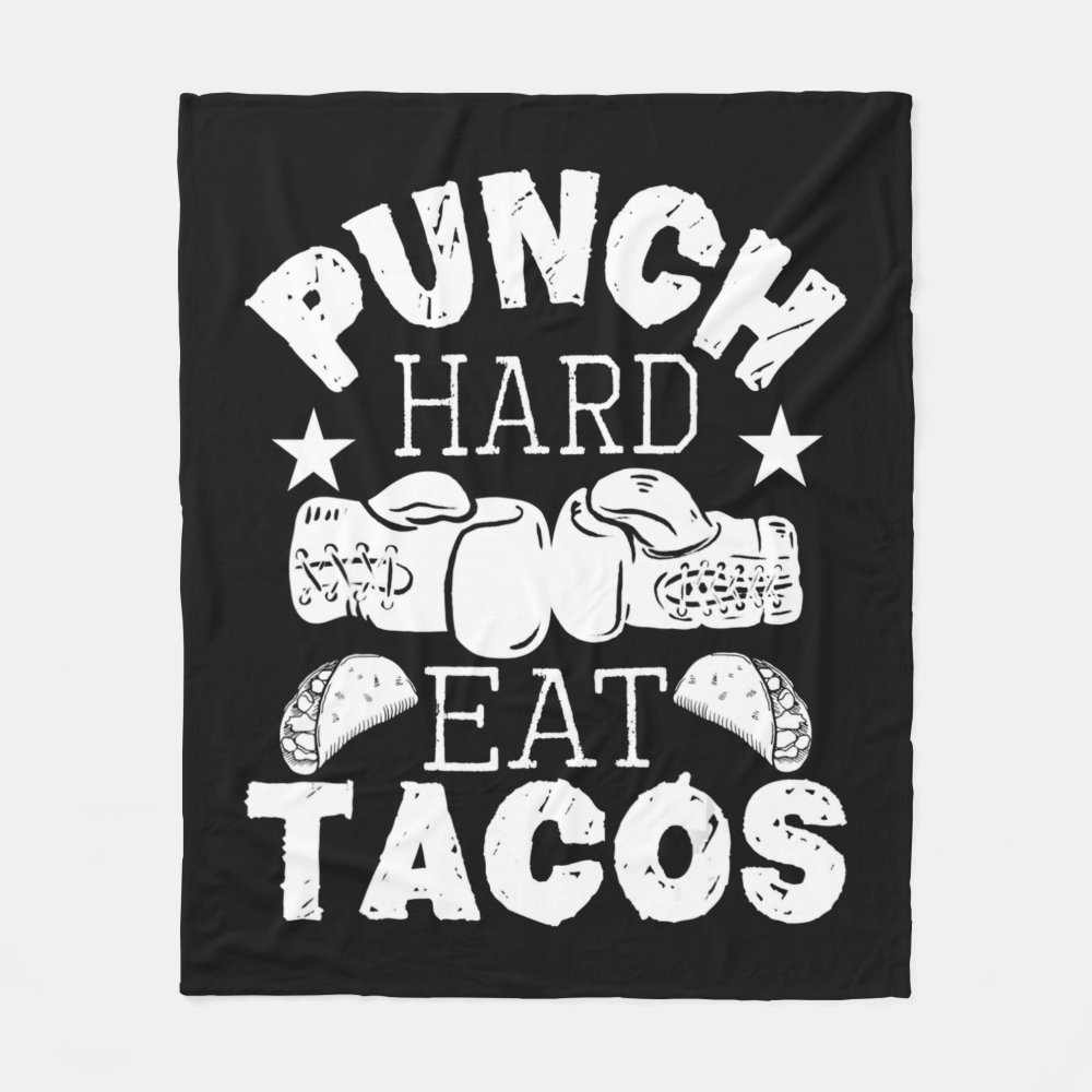 punch hard eat tacos boxing kickboxing kickboxer fleece blanket ree2562062dc64df6815f84d247a431fc zke88 1000 - Boxing Gifts Shop