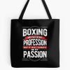 Boxing May Not Be My Profession But Its My Hobby Graphic Tote Bag Official Boxing Merch