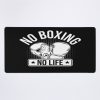 No Boxing No Life. Life Is Better In Boxing Gloves Mouse Pad Official Boxing Merch