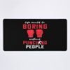 Boxing Life Would Be Boxer Kickboxing Mma Boxing Gloves Mouse Pad Official Boxing Merch