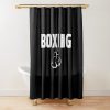 Funny Boxing - Boxing Quote Shower Curtain Official Boxing Merch