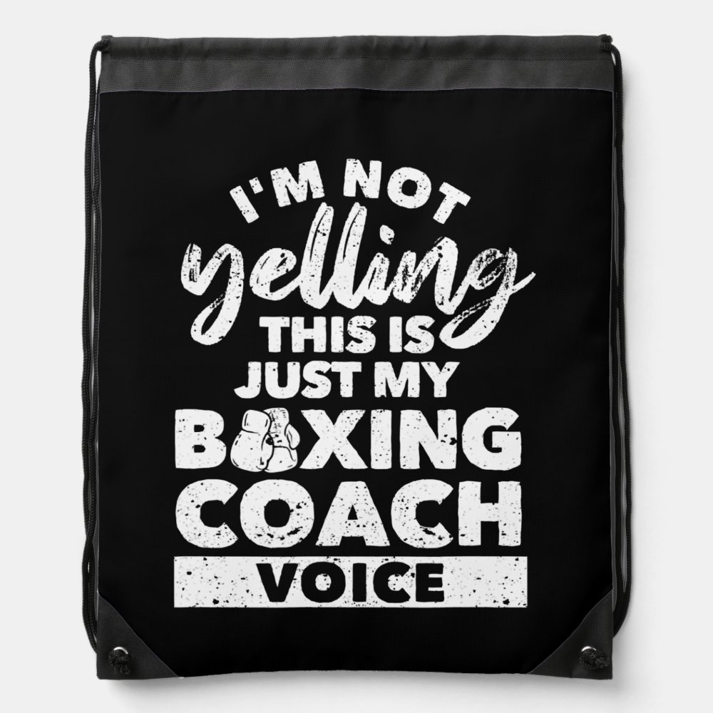 im not yelling this is just my boxing coach drawstring bag - Boxing Gifts Shop